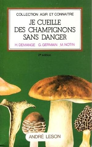 Seller image for Je Cueille Des Champignons Sans Danger for sale by Au vert paradis du livre