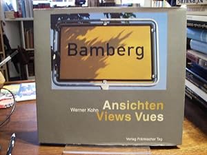 Bamberg. Ansichten - Views - Vues. Text und Zitatenauswahl von Peter Braun.