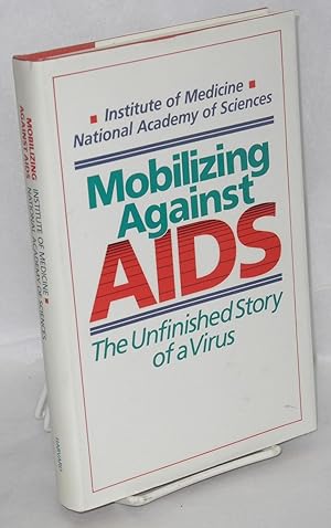 Mobilizing against AIDS; Institute of Medicine, National Academy of Sciences