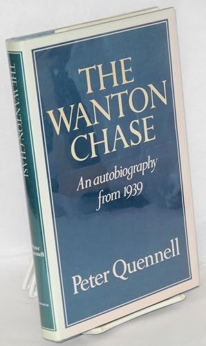 Seller image for The wanton chase an autobiography from 1939 for sale by Bolerium Books Inc.