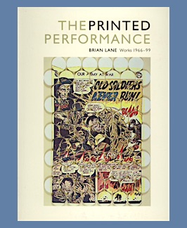 Image du vendeur pour The Printed Performance: Brian Lane Works 1966-99. mis en vente par Jeff Maser, Bookseller - ABAA