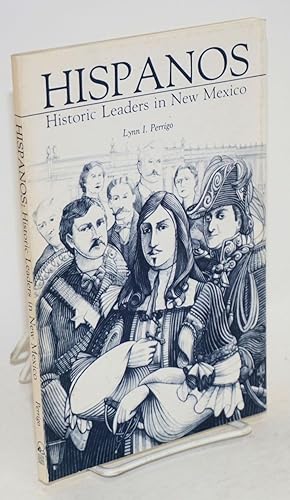 Seller image for Hispanos; historic leaders in New Mexico for sale by Bolerium Books Inc.