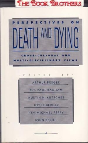 Seller image for Perspectives on Death and Dying: Cross-Cultural and Multi-Disciplinary Views for sale by THE BOOK BROTHERS