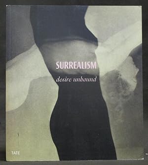 Bild des Verkufers fr Surrealism : desire unbound zum Verkauf von Exquisite Corpse Booksellers
