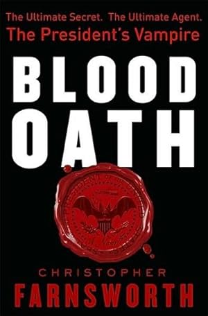Imagen del vendedor de Farnsworth, Christopher | Blood Oath, The | Signed First Edition Copy a la venta por VJ Books