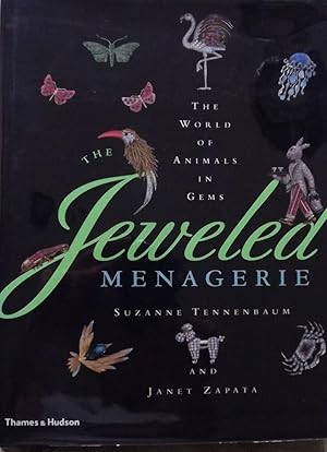 THE JEWELED MENAGERIE: THE WORLD OF ANIMALS IN GEMS