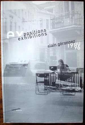 Expositions Exhibitions Alain Géronnez 1980 - 1996. Bilingue français - anglais.
