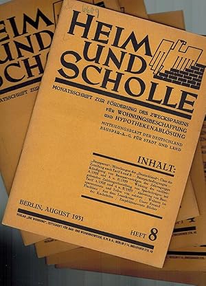 Heim und Scholle. Monatsschrift zur Förderung des Zwecksparens für Wohnungsbeschaffung und Hypoth...