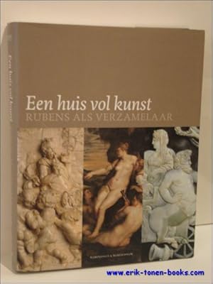 Bild des Verkufers fr EEN HUIS VOL KUNST. RUBENS ALS VERZAMELAAR. zum Verkauf von BOOKSELLER  -  ERIK TONEN  BOOKS