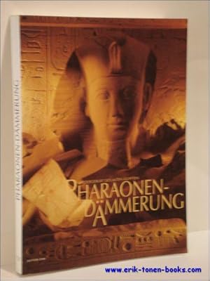 Seller image for PHARAONEN-DAMMERUNG. WIEDERGEBURT DES ALTEN AGYPTEN. for sale by BOOKSELLER  -  ERIK TONEN  BOOKS