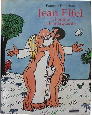 Image du vendeur pour Jean Effel. L'homme  la marguerite. mis en vente par Librairie les mains dans les poches