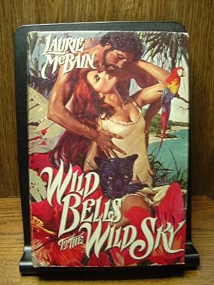 Seller image for WILD BELLS TO THE WILD SKY for sale by The Book Abyss