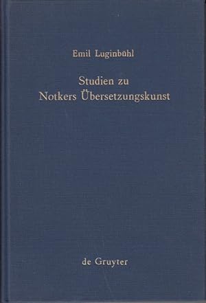 Studien zu Notkers Übersetzungskunst. Mit einem Anhang: Die Altdeutsche Kirchensprache.