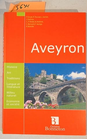 AVEYRON - Histoire - Art - Traditions - Langue et Litterature - Milieu Naturel - Economie et Societe