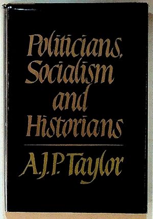 Politicians, Socialism and Historians