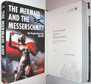 Image du vendeur pour The Mermaid and the Messerschmitt : War Through a Woman's Eyes 1939-1940 mis en vente par Alex Simpson