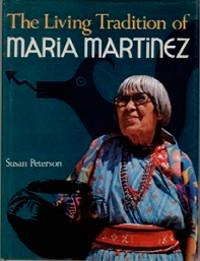 THE LIVING TRADITION OF MARIA MARTINEZ