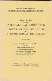 BULLETIN OF THE INTERNATIONAL COMMITTEE ON URGENT ANTHROPOLOGICAL AND ETHNOLOGICAL RESEARCH