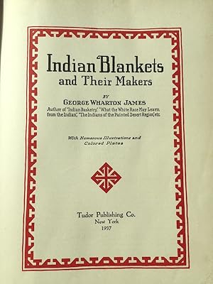 INDIAN BLANKETS AND THEIR MAKERS