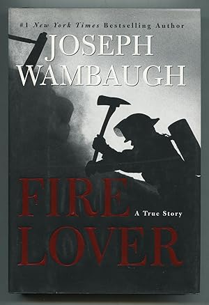 Seller image for Fire Lover: A True Story for sale by Between the Covers-Rare Books, Inc. ABAA