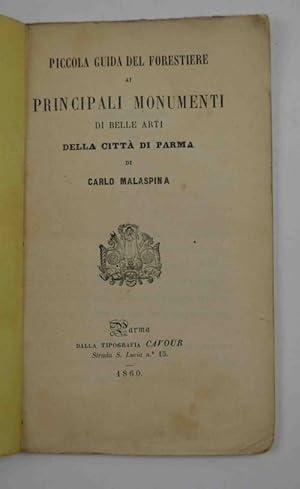 Piccola guida del forestiere ai principali monumenti di belle arti della città di Parma&