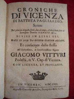 Croniche di Vicenza [.] scritte dal principio di questa città, sino al tempo, ch'ella si diede so...