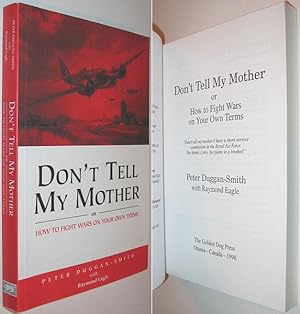 Bild des Verkufers fr Don't Tell My Mother : Or How to Fight Wars on Your Own Terms zum Verkauf von Alex Simpson