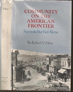 Imagen del vendedor de Community on the American Frontier: Separate but Not Alone a la venta por The Book Collector, Inc. ABAA, ILAB