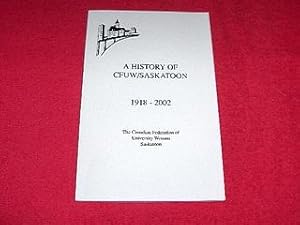 A History of CFUW/Saskatoon, 1918-2002