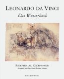Seller image for Leonardo da Vinvi - Das Wasserbuch : Schriften und Zeichnungen. Ausgew. und bers. von Marianne Schneider for sale by Antiquariat Berghammer