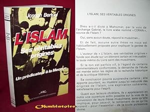 Seller image for L'ISLAM SES VERITABLES ORIGINES --------- TOME 1 . Un Prdicateur  La Mecque for sale by Okmhistoire