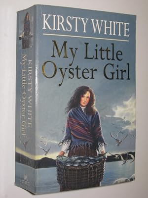 Bild des Verkufers fr My Little Oyster Girl zum Verkauf von Manyhills Books