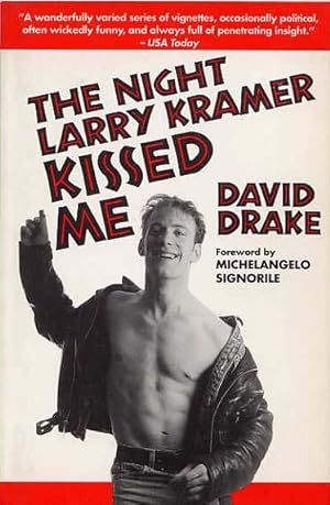 The Night Larry Kramer Kissed Me.
