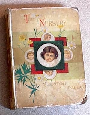 The Nursery, a Monthly Magazine for Youngest Readers, Vol. XXV and Vol. XXVI