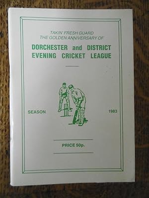 Takin' Fresh Guard, The Golden Anniversary of Dorchester and District Evening Cricket League, Sea...