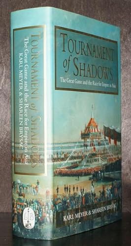 Imagen del vendedor de Tournament of Shadows. The Great Game and the Race for Empire in Asia. a la venta por Antiquariat Stefan Wulf