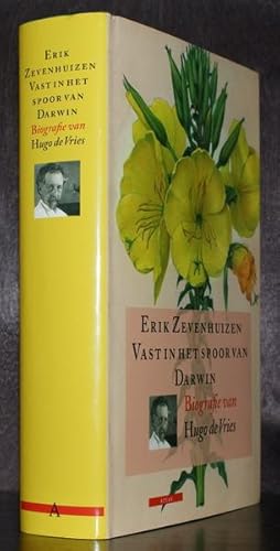 Vast in het spoor van Darwin. Biografie van Hugo de Vries.