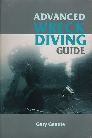 Bild des Verkufers fr Advanced Wreck Diving Guide zum Verkauf von Mr Pickwick's Fine Old Books