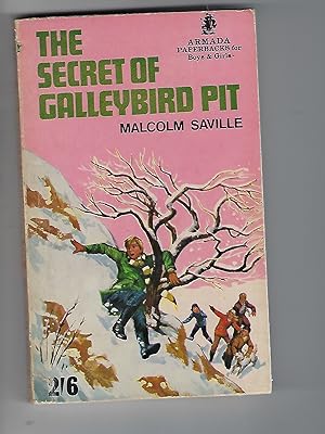 Seller image for The Secret of Galleybird Pit (Originally - Four and Twenty Blackbirds ) for sale by Peakirk Books, Heather Lawrence PBFA