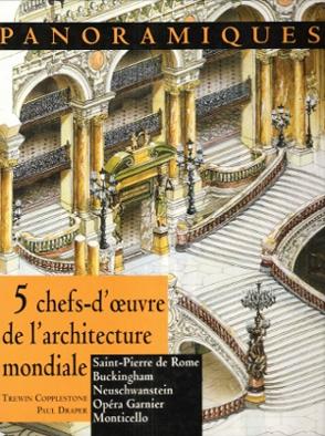 Seller image for Panoramiques : 5 Chefs-D'oeuvre de L'architecture Mondiale - Saint-Pierre De Rome - Buckingham - Opra Garnier - Neuschwanstein - Monticello ( Behind Facades ) for sale by Au vert paradis du livre