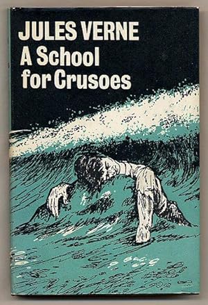 Imagen del vendedor de A School for Crusoes [The Fitzroy Edition] a la venta por Little Stour Books PBFA Member