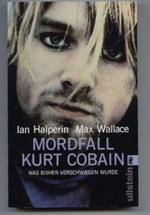 Seller image for Mordfall Kurt Cobain. Was bisher verschwiegen wurde. for sale by Leonardu