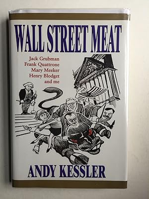 Bild des Verkufers fr Wall Street Meat Jack Grubman, Frank Quattrone, Mary Meeker, Henry Blodget, and me zum Verkauf von WellRead Books A.B.A.A.