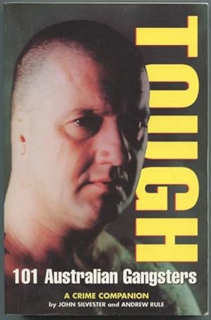 Seller image for Tough : 101 Australian gangsters : a crime companion. for sale by Lost and Found Books