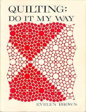 Quilting: Do It My Way