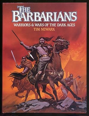 Bild des Verkufers fr The Barbarians: Warriors & Wars of the Dark Ages zum Verkauf von Between the Covers-Rare Books, Inc. ABAA