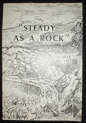 "Steady as a Rock": the D.L.I. at war, 1939-1945. 'Approaches to History Series.'