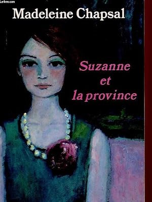 Image du vendeur pour SUZANNE ET LA PROVINCE mis en vente par Le-Livre