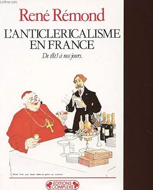 Immagine del venditore per L'ANTICLERICALISME EN FRANCE DE 1815 A NOS JOURS venduto da Le-Livre