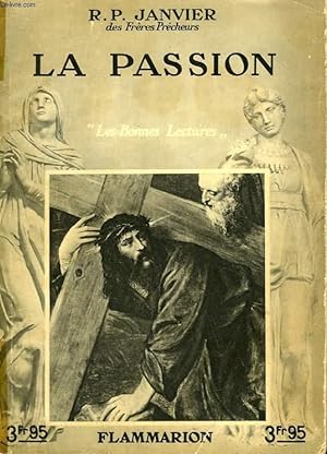 Seller image for LA PASSION. COLLECTION : LES BONNES LECTURES. for sale by Le-Livre